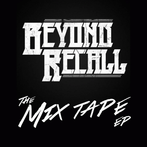 Beyond Recall : The Mixtape